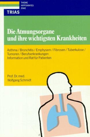 Die Atmungsorgane und ihre wichtigsten Krankheiten