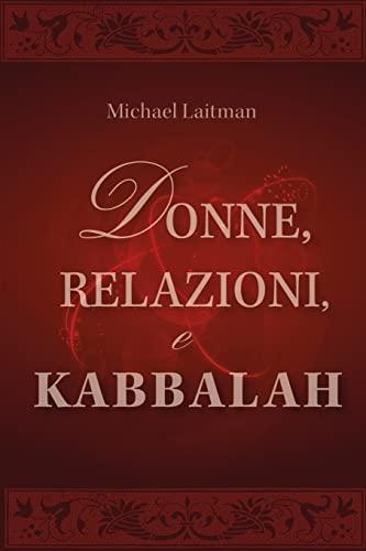 Donne, Relazioni e Kabbalah: Domande e Risposte sulla Realizzazione Spirituale della Donna