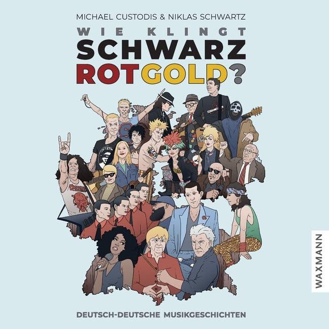 Wie klingt Schwarz-Rot-Gold?: Deutsch-deutsche Musikgeschichten