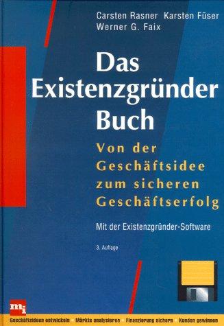 Das Existenzgründer-Buch. Von der Geschäftsidee zum perfekten Geschäftsplan