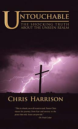 Untouchable: The Shocking Truth about the Unseen Realm