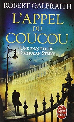 Une enquête de Cormoran Strike. L'appel du coucou