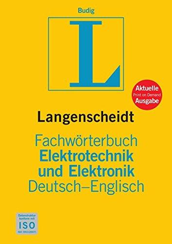 Fachwörterbuch Elektrotechnik und Elektronik, Deutsch-Englisch (Langenscheidt Fachwörterbücher)