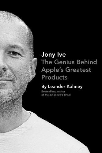 Jony Ive: The Genius Behind Apple's Greatest Products