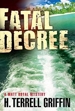 Fatal Decree: A Matt Royal Mysteryvolume 7