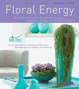 Floral energy: Sträuße - Pflanzen - Tischdekorationen