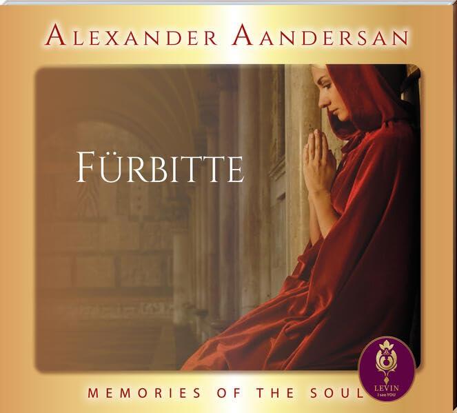 Alexander Aandersan - Fürbitte - Vol.: 4: MEMORIES OF THE SOUL