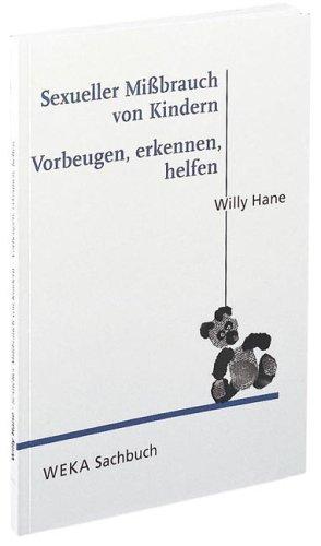 Sexueller Mißbrauch von Kindern. Vorbeugen, erkennen, helfen