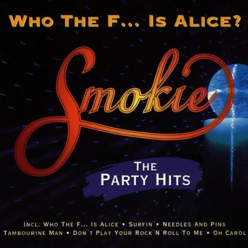 Who the F.. . Is Alice - The Party Hits