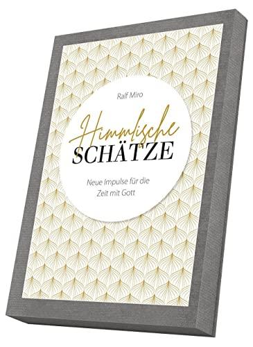 Himmlische Schätze: Neue Impulse für die Zeit mit Gott.