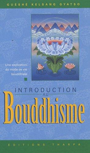 Introduction au bouddhisme : une explication du mode de vie bouddhiste