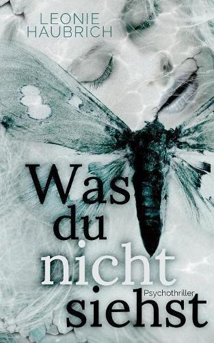 Was du nicht siehst: Psychothriller