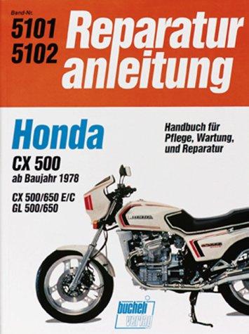 Honda CX 500/650 E/C, GL 500/650  ab 1978 (Reparaturanleitungen)