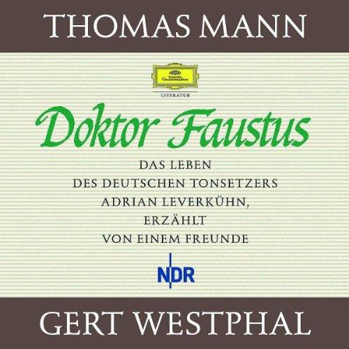 Doktor Faustus. 22 CDs: Das Leben des Tonsetzers Adrian Leverkühn, erzählt von einem Freunde