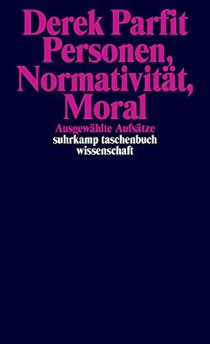 Personen, Normativität, Moral: Ausgewählte Aufsätze (suhrkamp taschenbuch wissenschaft)