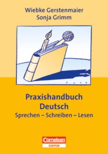 Praxisbuch: Deutsch, Sprechen - Schreiben - Lesen