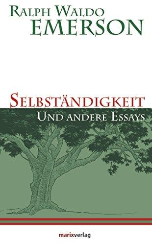 Selbständigkeit: und andere Essays (Kleine Philosophische Reihe)