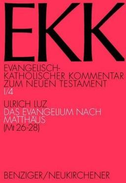 Evangelisch-Katholischer Kommentar zum Neuen Testament, EKK, Bd.1/4 Das Evangelium nach Matthäus, MT 26-28