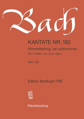 Kantate BWV 182 Himmelskönig, sei willkommen - Palmsonntag - Mariae Verkündigung - Klavierauszug (EB 7182)