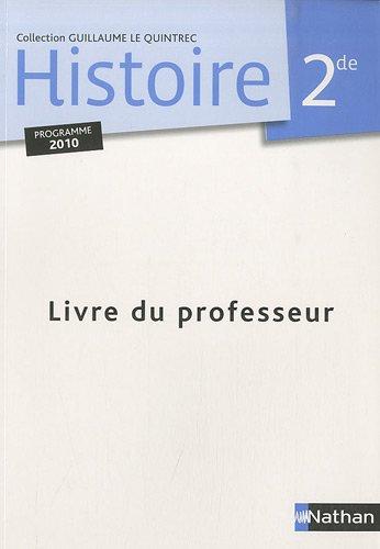 Histoire 2e : Livre du professeur, programme 2010