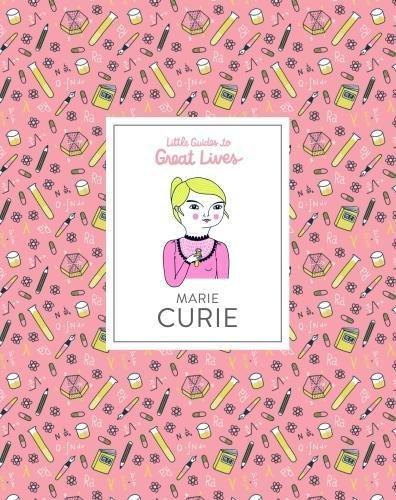 Marie Curie: Little Guides to Great Lives