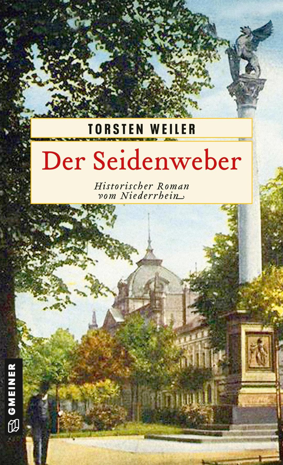 Der Seidenweber: Historischer Roman vom Niederrhein (Die Seidenweber-Saga)