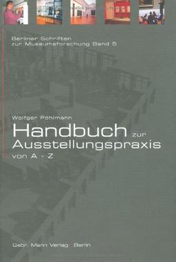 Handbuch zur Ausstellungspraxis von A - Z