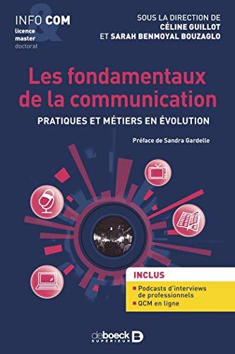 Les fondamentaux de la communication : pratiques et métiers en évolution