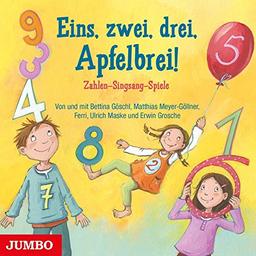 Eins, zwei, drei, Apfelbrei!: Zahlen-Singsang-Spiele