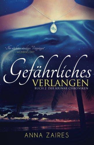 Gefährliches Verlangen: Buch 2 der Krinar Chroniken