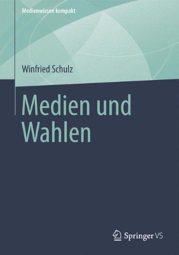 Medien und Wahlen (Medienwissen kompakt)