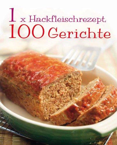 1 x Hackfleisch = 100 Rezepte