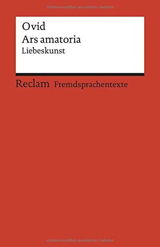 Ars amatoria: Liebeskunst (Reclams Universal-Bibliothek)