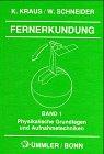 Fernerkundung, Bd.1, Physikalische Grundlagen und Aufnahmetechniken