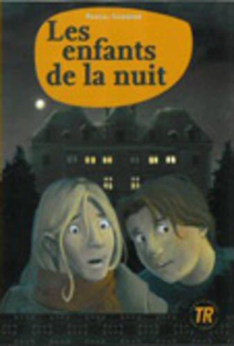 Teen Readers - French: Les enfants de la nuit