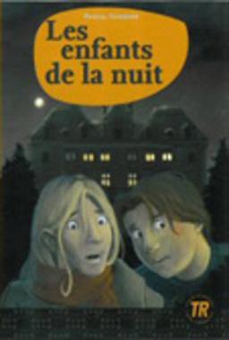 Teen Readers - French: Les enfants de la nuit