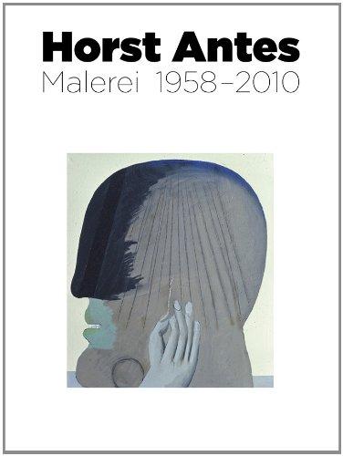 Horst Antes. Malerei 1958 - 2010