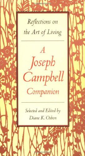 A Joseph Campbell Companion: Reflections on the Art of Living