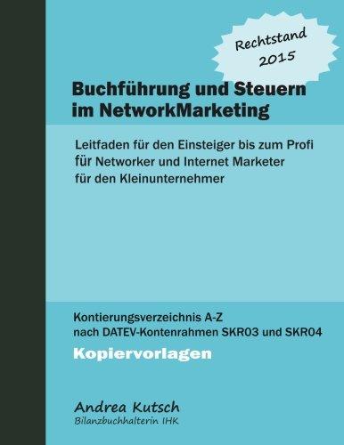 Buchfuehrung und Steuern im NetworkMarketing 2015: Leitfaden fuer den Einsteiger bis zum Profi