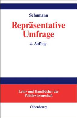 Repräsentative Umfrage: Praxisorientierte Einführung in empirische Methoden und statistische Analyseverfahren