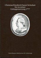 Christian Friedrich Daniel Schubart bis zu seiner Gefangensetzung 1777: Katalog zur Ausstellung aus Anlass seines 250. Geburtstags