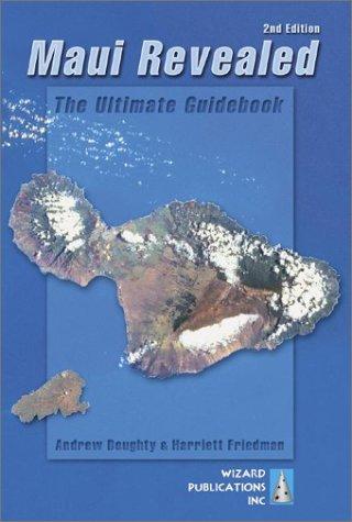 Maui Revealed: The Ultimate Guidebook