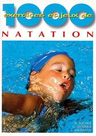 1000 exercices et jeux de natation