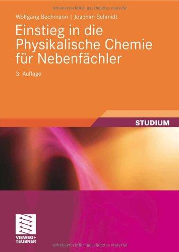 Einstieg in die Physikalische Chemie für Nebenfächler (Studienbücher Chemie)