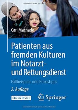 Patienten aus fremden Kulturen im Notarzt- und Rettungsdienst: Fallbeispiele und Praxistipps