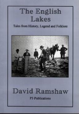 The English Lakes: Tales from History, Legend and Folklore