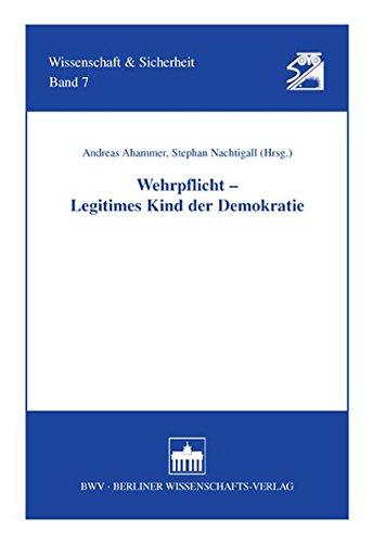 Wehrpflicht - Legitimes Kind der Demokratie (Wissenschaft und Sicherheit)