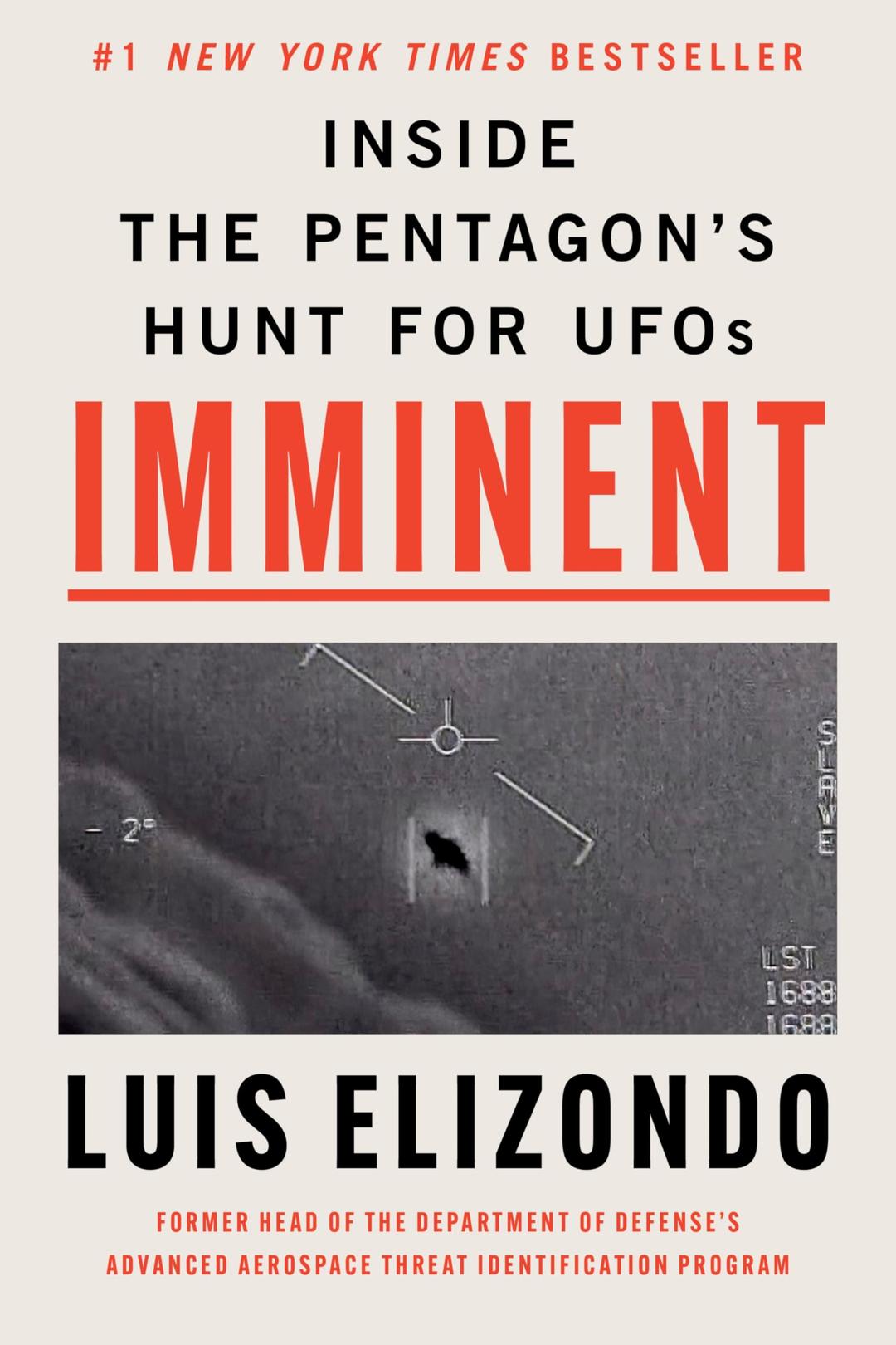 Imminent: Inside the Pentagon's Hunt for UFOs: Written by the Former Head of the Pentagon Program Investigating UAPs―Featured on the Joe Rogan Experience Podcast and the Daily Show with Jon Stewart