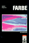 Thema Kunst. Arbeitshefte Kunst für die Sekundarstufe II: Farbe - Arbeitsheft Kunst für die Sekundarstufe II