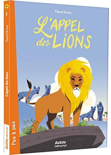 L'appel des lions. Vol. 1